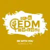 Hard EDM Workout - Be With You - Single